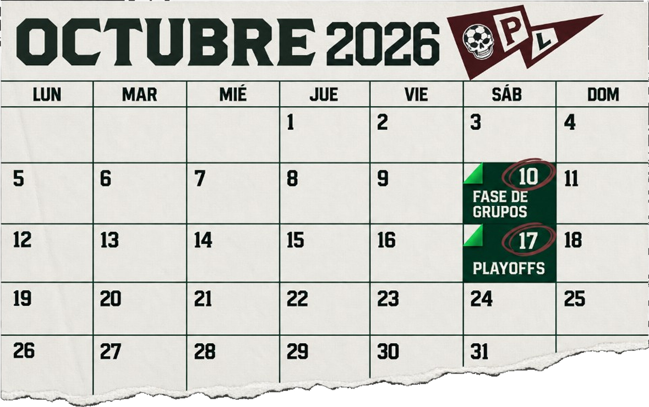 Octubre 2026. Fase de grupos el sábado 10. Playoffs el sábado 17.